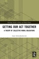 Getting Our Act Together