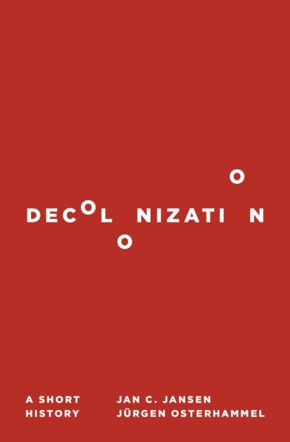 Decolonization - A Short History