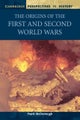 The Origins of the First and Second World Wars