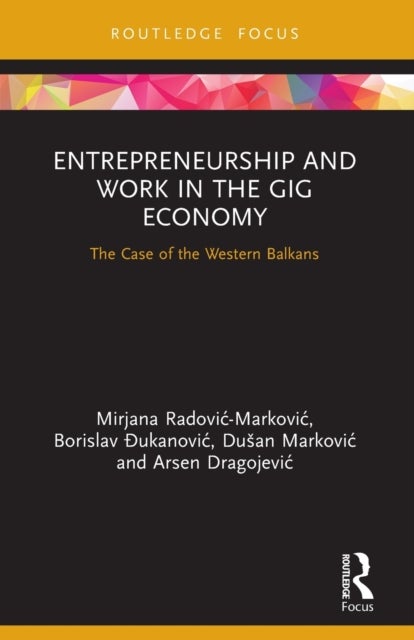 Entrepreneurship and Work in the Gig Economy - The Case of the Western Balkans