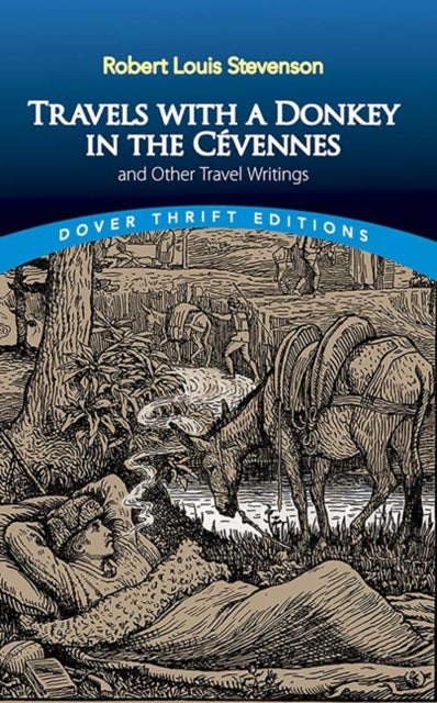 Travels with a Donkey in the Cevennes - And Other Travel Writings