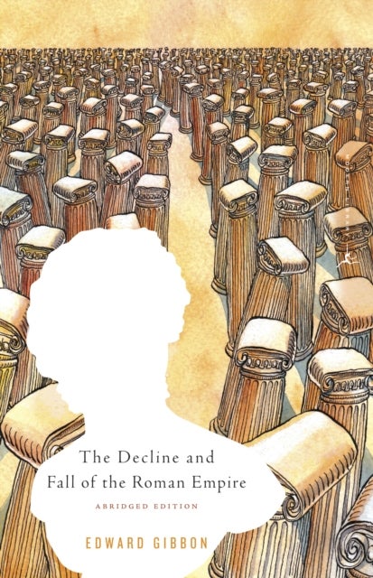 The Decline and Fall of the Roman Empire - Abridged Edition