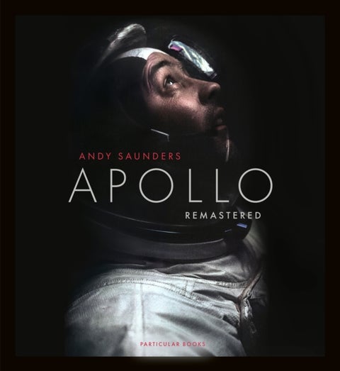 Apollo Remastered - The Sunday Times Bestseller