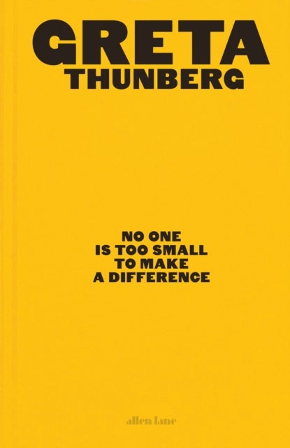 No One Is Too Small to Make a Difference - Illustrated Edition