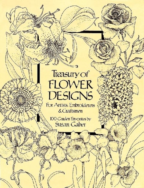 Treasury of Flower Designs for Artists, Embroiderers and Craftsmen - Embroiderers and Craftsmen