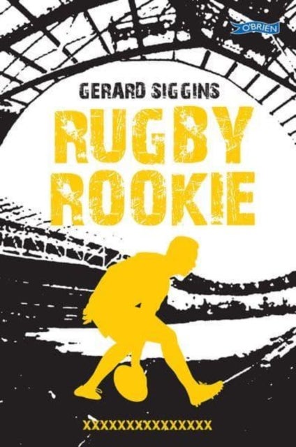 Rugby Rookie - Stepping up a level, Stepping back in time