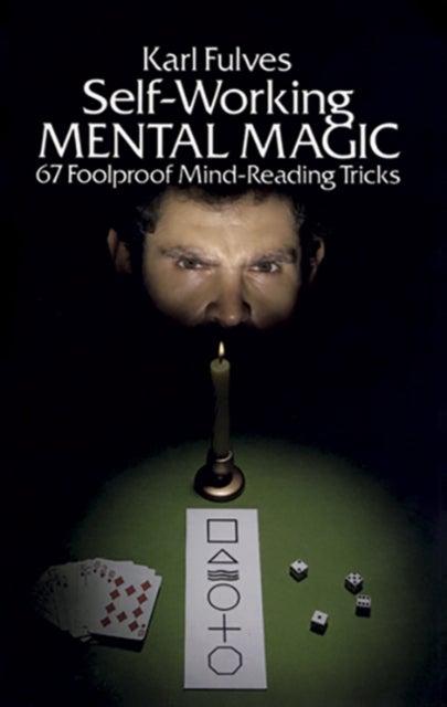 Self-working Mental Magic - Sixty-Seven Foolproof Mind Reading Tricks