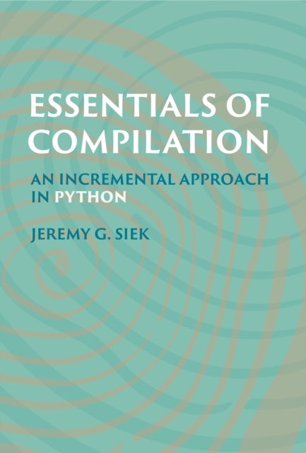 Essentials of Compilation - An Incremental Approach in Python