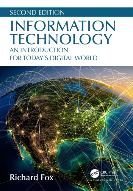 Information Technology 2ed - An Introduction for Today's Digital World