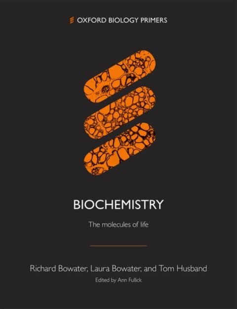 Biochemistry - The molecules of life