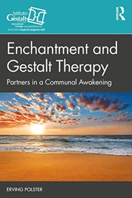 Enchantment and Gestalt Therapy - Partners in Exploring Life