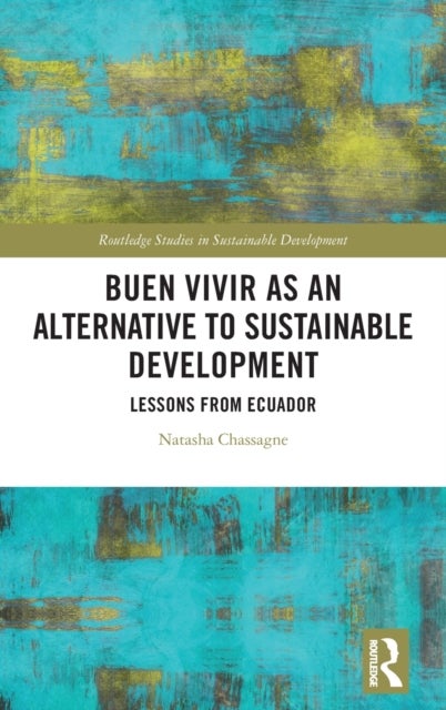 Buen Vivir as an Alternative to Sustainable Development - Lessons from Ecuador