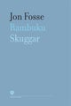 Rambuku ; Skuggar : to skodespel