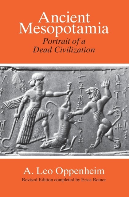 Ancient Mesopotamia ¿ Portrait of a Dead Civilization