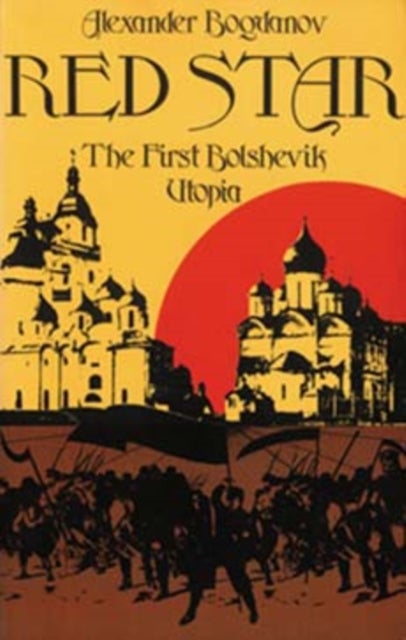 Red Star - The First Bolshevik Utopia