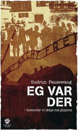 Eg var der - historier vi ikkje må gløyme