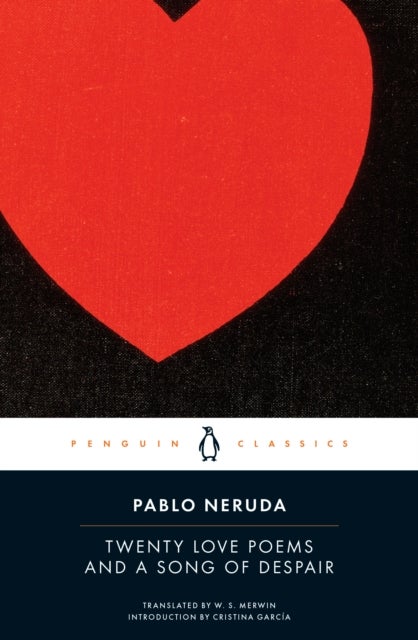Twenty Love Poems and a Song of Despair - Dual-Language Edition