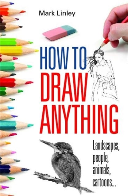 How to Draw Anything - Landscapes, People, Animals, Cartoons...