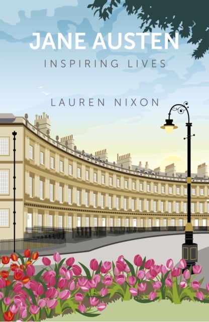 Jane Austen: Inspiring Lives av Lauren Nixon