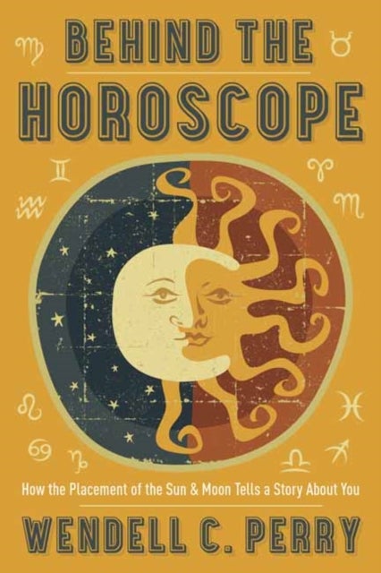 Behind the Horoscope - How the Placement of the Sun and Moon Tells a Story About You