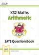 KS2 Maths SATS Question Book: Arithmetic - Ages 10-11 (for the 2024 tests)