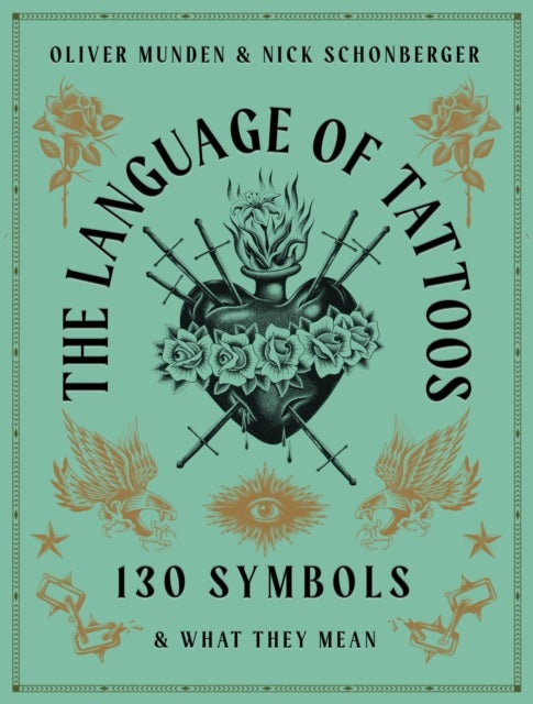 The Language of Tattoos - 130 Symbols and What They Mean