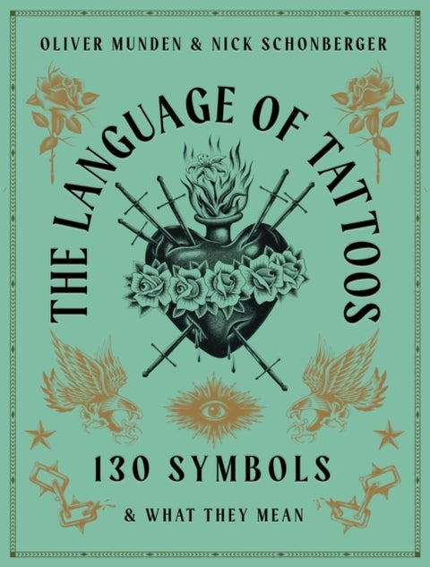 The Language of Tattoos - 130 Symbols and What They Mean