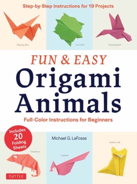 Fun & Easy Origami Animals - Full-Color Instructions for Beginners (includes 20 Sheets of 6" Origami Paper)