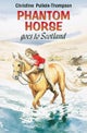 Phantom Horse Goes to Scotland
