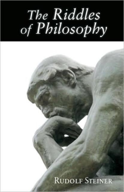 The Riddles of Philosophy - Presented in an Outline of its History