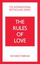 The Rules of Love: A Personal Code for Happier, More Fulfilling Relationships