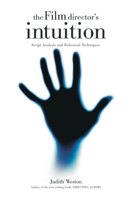 Film Director's Intuition - Script Analysis and Rehearsal Techniques