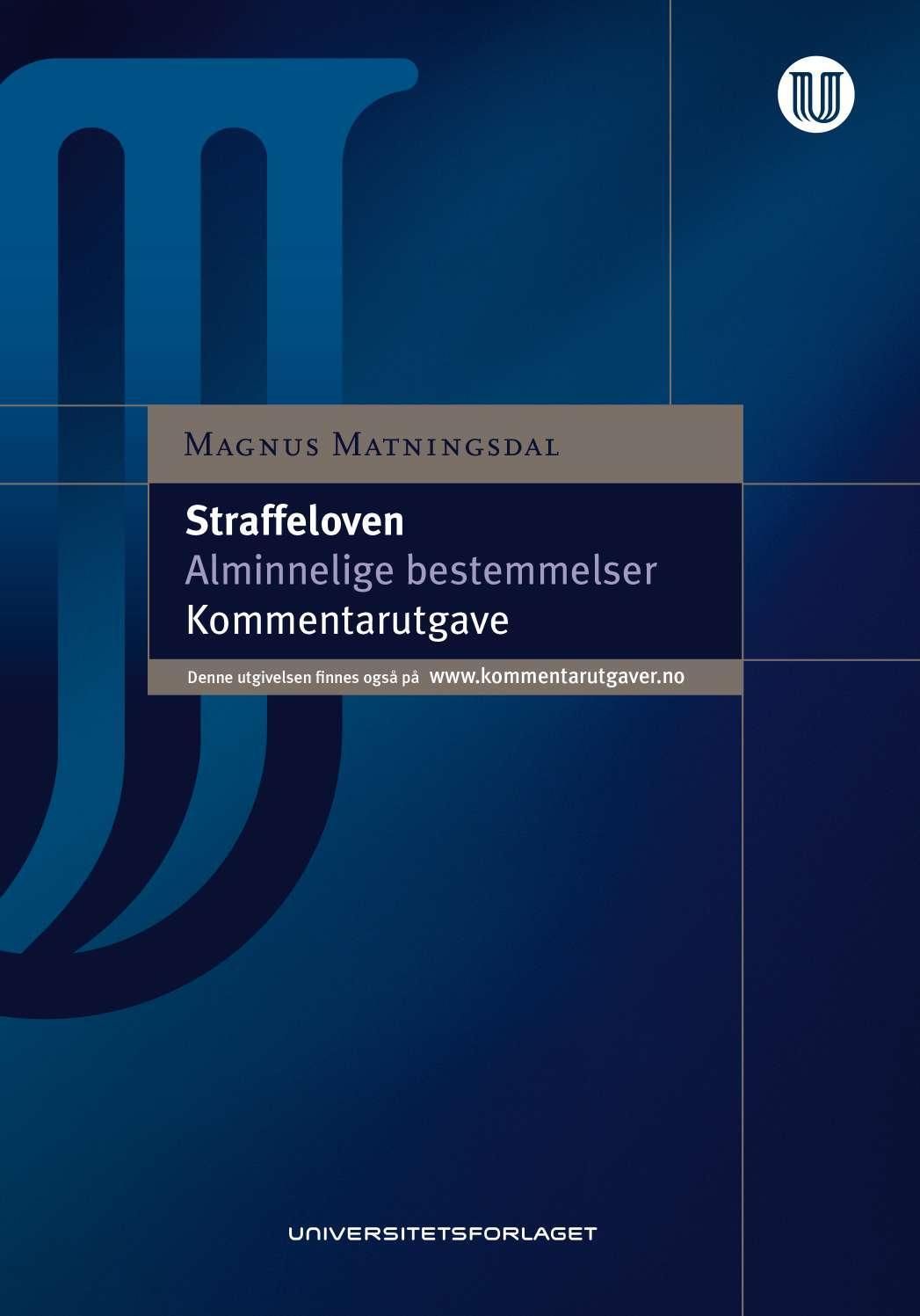 Straffeloven - lov 20. mai 2005 nr. 28 om straff : alminnelige bestemmelser : kommentarutgave