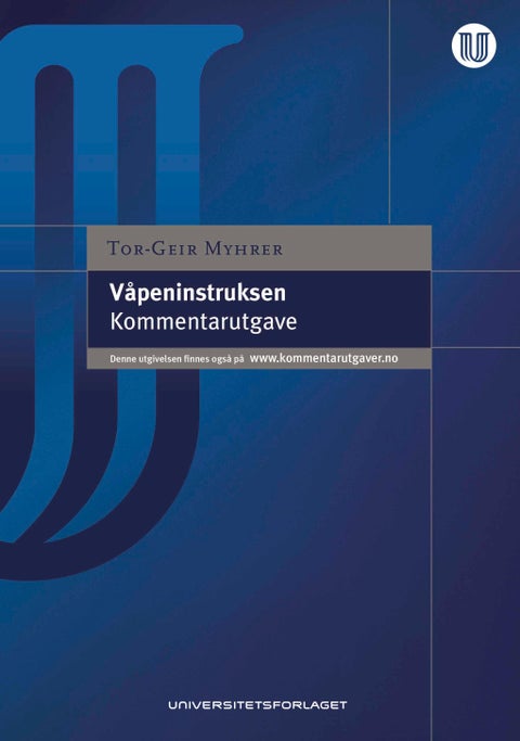 Våpeninstruks for politiet - forskrift 2. juli 2015 nr. 1088 : kommentarutgave