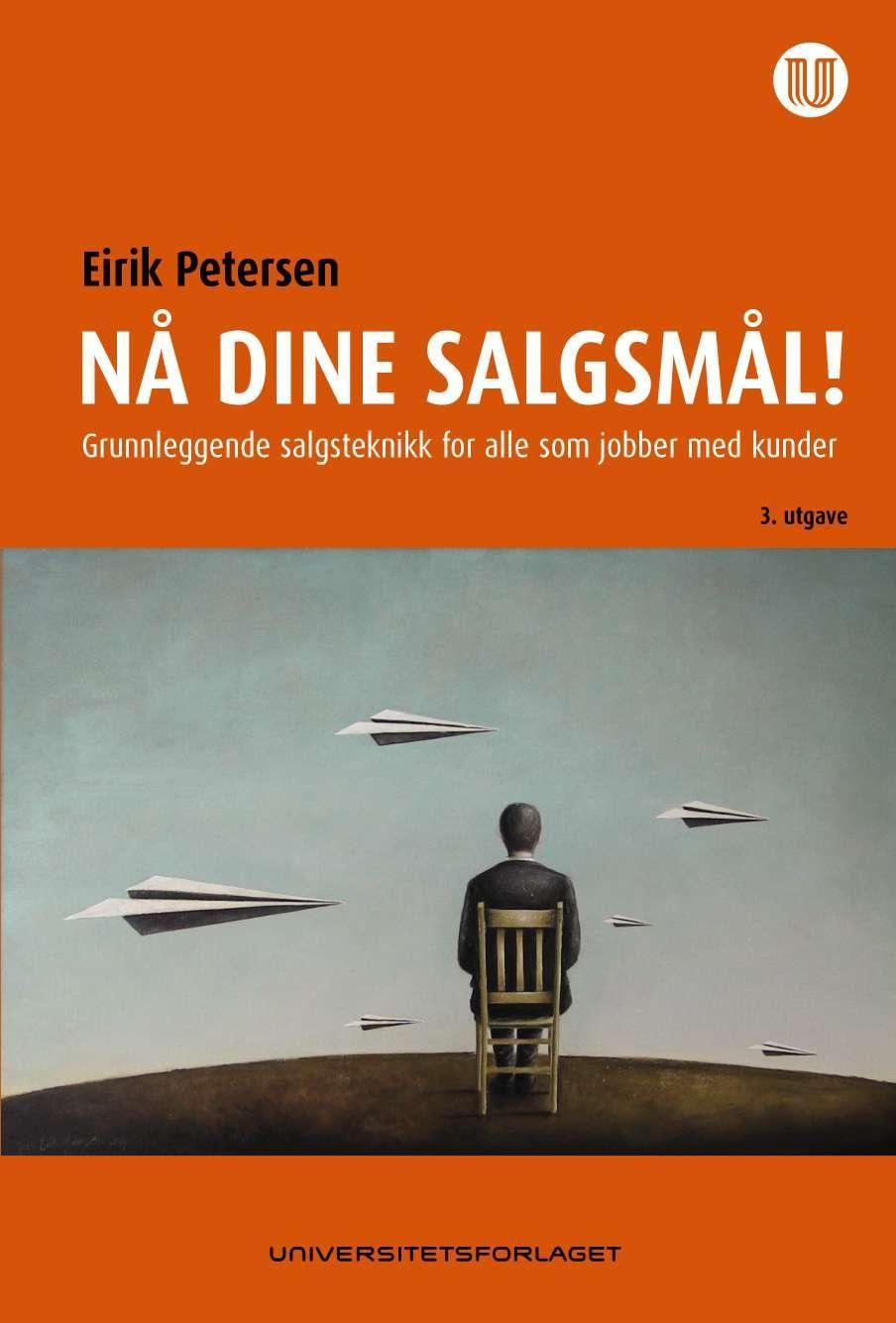 Nå dine salgsmål - grunnleggende salgsteknikk for alle som jobber med kunder