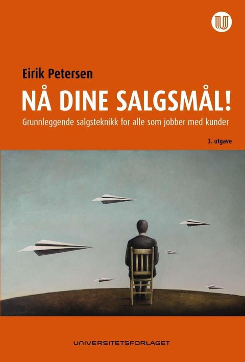 Nå dine salgsmål - grunnleggende salgsteknikk for alle som jobber med kunder