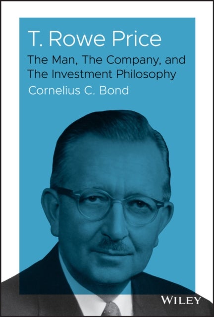 T. Rowe Price - The Man, The Company, and The Investment Philosophy