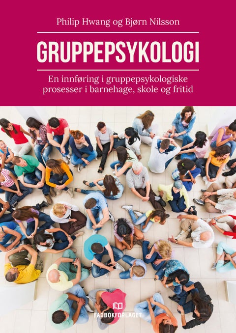 Gruppepsykologi - en innføring i gruppepsykologiske prosesser i barnehage, skole og fritid