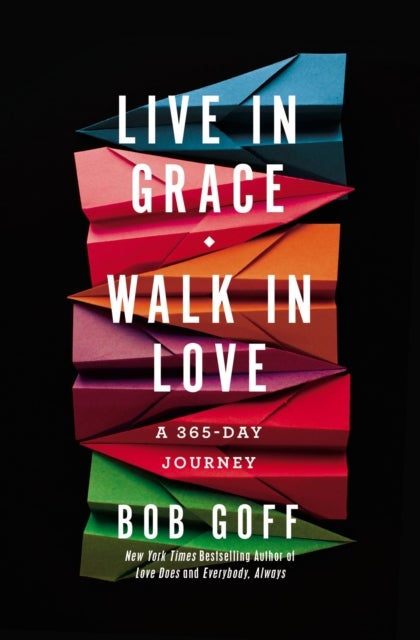 Live in Grace, Walk in Love - A 365-Day Journey (A 365-Day Devotional) – The Perfect Christian Graduation Gift to Celebrate Your Grad