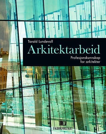 Arkitektarbeid - profesjonskunnskap for arkitekter