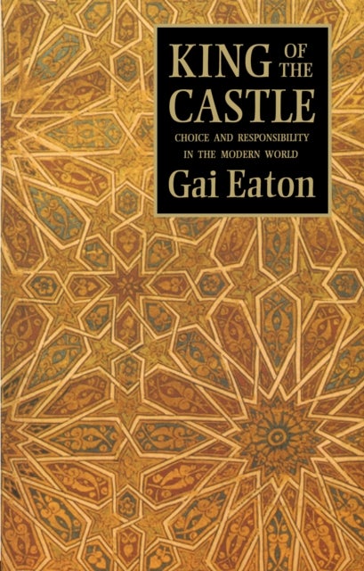 King of the Castle - Choice and Responsibility in the Modern World