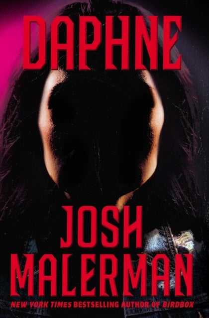 Daphne - The New Novel From The Bestselling Author of BIRD BOX