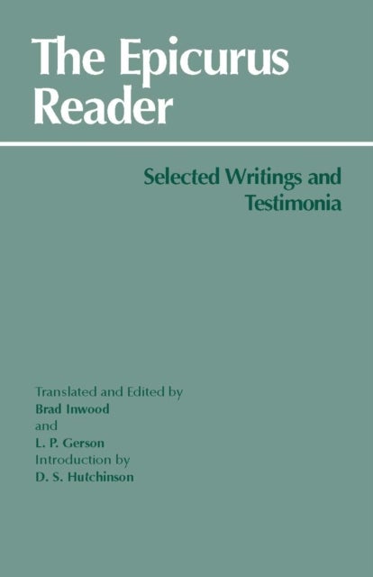 The Epicurus Reader - Selected Writings and Testimonia