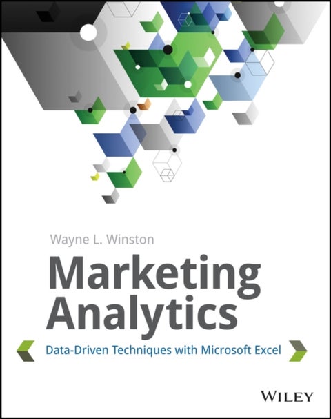 Marketing Analytics - Data-Driven Techniques with Microsoft Excel