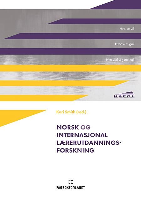 Norsk og internasjonal lærerutdanningsforskning - hvor er vi? hvor vil vi gå? hva skal vi gjøre nå?