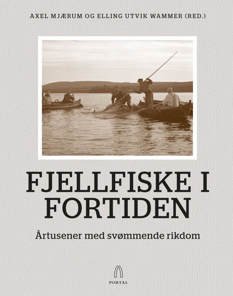 Fjellfiske i fortiden - årtusener med svømmende rikdom