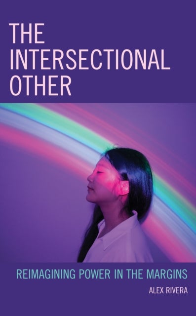 The Intersectional Other - Reimagining Power in the Margins
