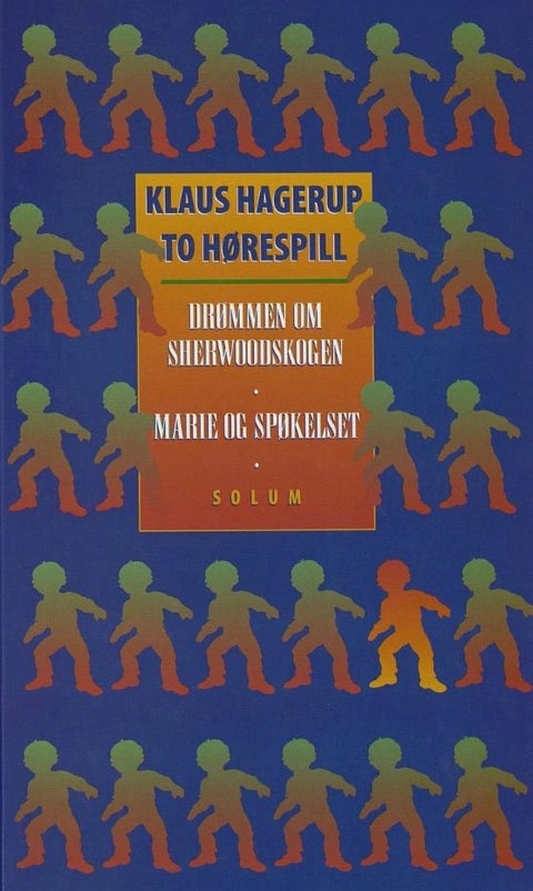 Drømmen om Sherwoodskogen ; Marie og spøkelset - to hørespill