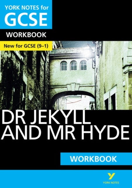 Dr Jekyll and Mr Hyde York Notes GCSE English Literature Workbook - for 2026, 2027 exams - York Notes Series
