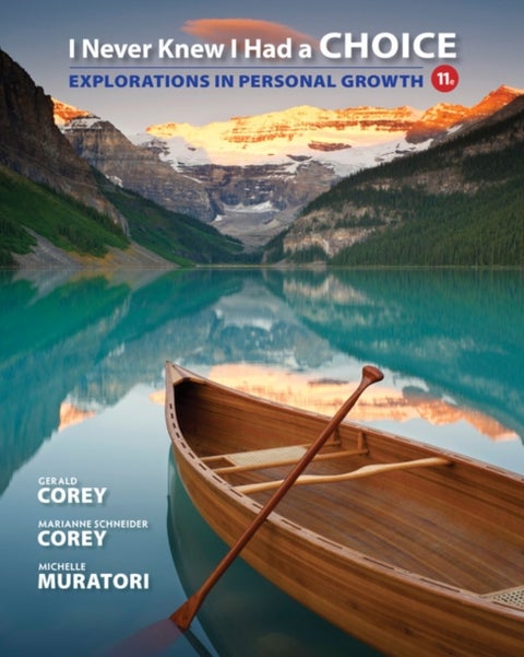 I Never Knew I Had a Choice - Explorations in Personal Growth